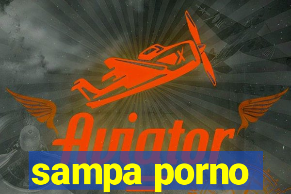 sampa porno